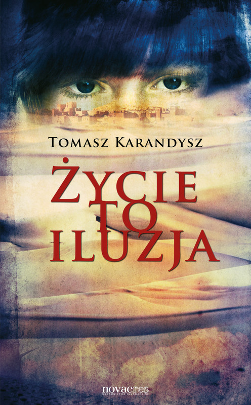 okładka Życie to iluzja ebook | epub, mobi | Tomasz Karandysz