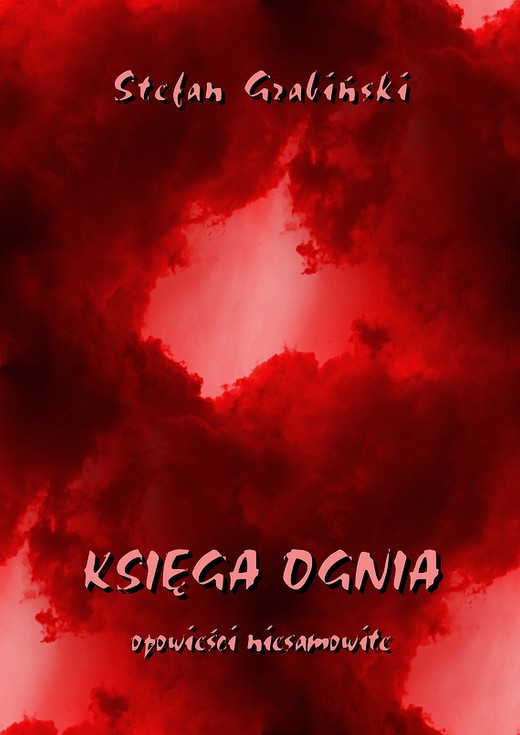 okładka Księga ognia. Opowieści niesamowite ebook | pdf | Stefan Grabiński