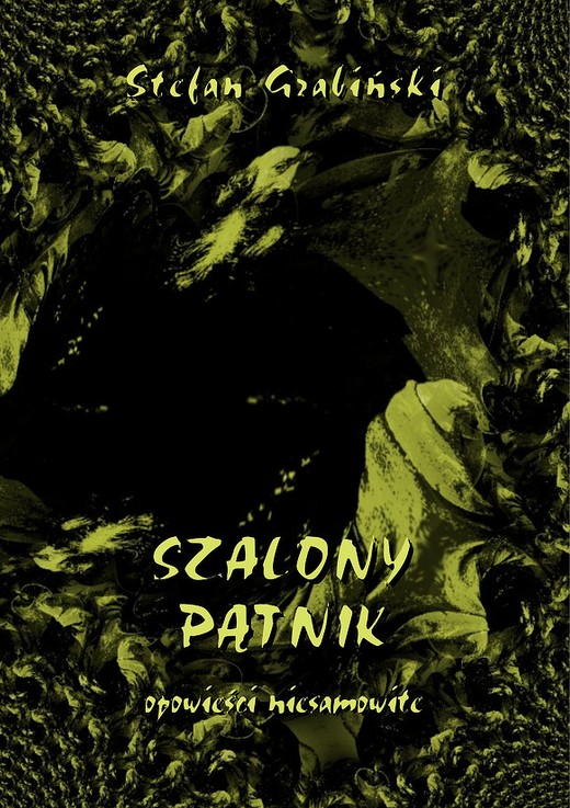 okładka Szalony pątnik. Opowieści niesamowite ebook | pdf | Stefan Grabiński