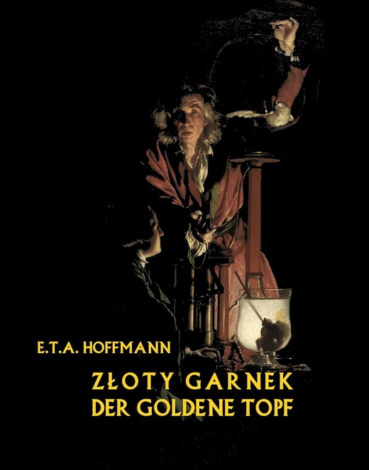 okładka Złoty garnek. Der Goldene Topf ebook | epub, mobi | Ernst Theodor Amadeus Hoffmann