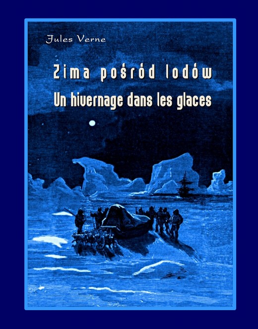 okładka Zima pośród lodów - Un hivernage dans les glaces ebook | epub, mobi | Juliusz Verne