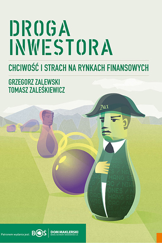 okładka Droga inwestora. Chciwość i strach na rynkach finansowych ebook | epub, mobi | Grzegorz Zalewski, Tomasz Zaleśkiewicz