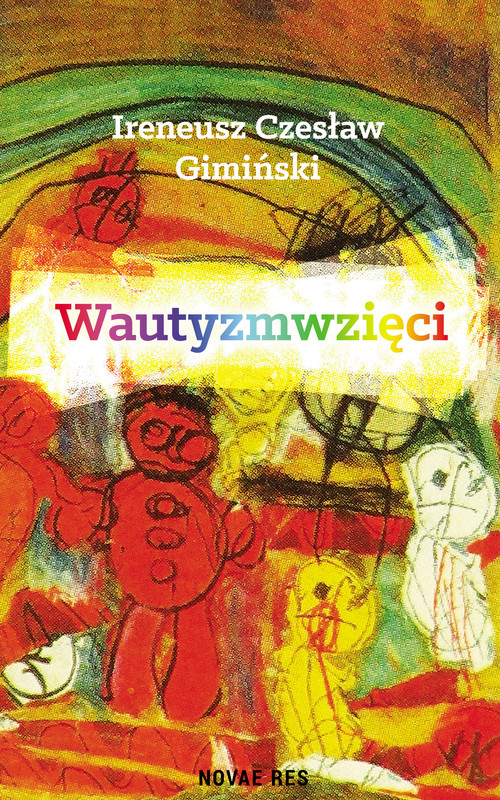 okładka Wautyzmwzięci ebook | epub, mobi | Ireneusz Czesław Gimiński