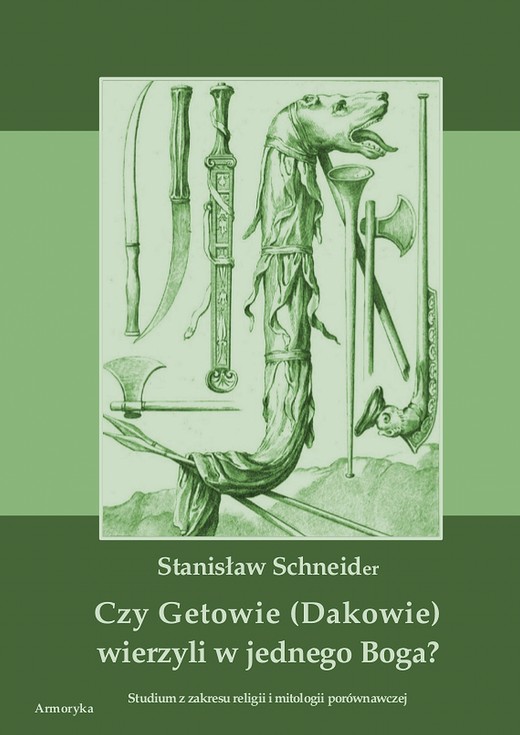 okładka Czy Getowie (Dakowie) wierzyli w jednego Boga? Studium z zakresu religii i mitologii porównawczej ebook | pdf | Susan Schneider