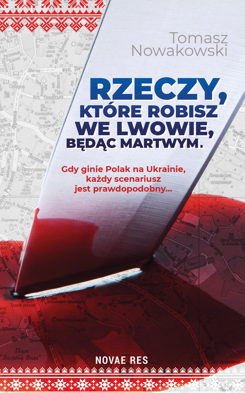okładka Rzeczy, które robisz we Lwowie, będąc martwym ebook | epub, mobi | Tomasz Nowakowski