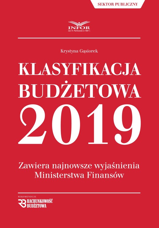 okładka Klasyfikacja budżetowa 2019.Zawiera najnowsze wyjaśnienia Ministerstwa Finansów ebook | pdf | Krystyna Gąsiorek