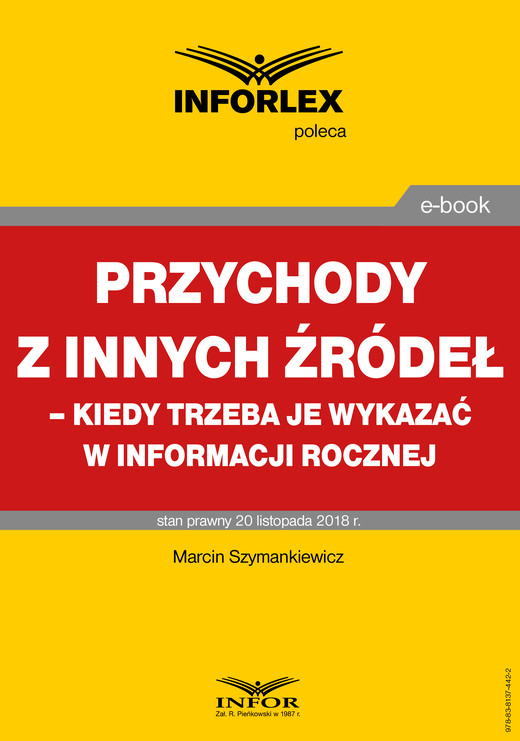 okładka Przychody z innych źródeł – kiedy trzeba je wykazać w informacji rocznej ebook | pdf | Szymankiewicz Marcin