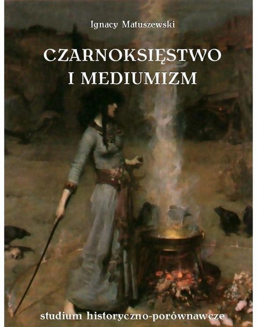 okładka Czarnoksięstwo i mediumizm ebook | epub, mobi | Ignacy Matuszewski
