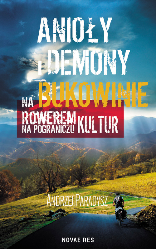 okładka Anioły i demony na Bukowinie. Rowerem na pograniczu kultur ebook | epub, mobi | Andrzej Paradysz