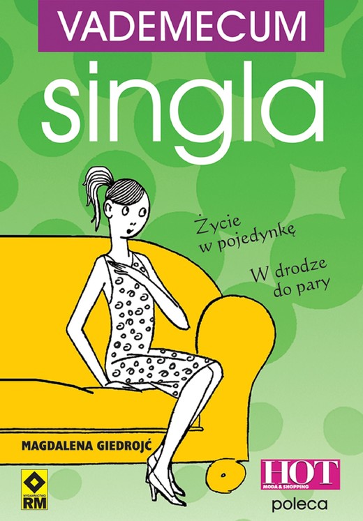 okładka Vademecum singla. Jak być singlem i nie zwariować? ebook | epub, mobi | Magdalena Giedrojć