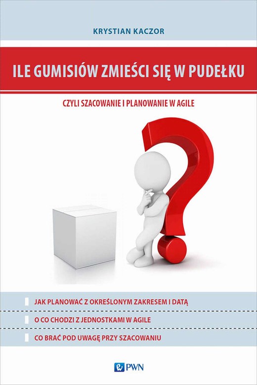 okładka Ile gumisiów zmieści się w pudełku, czyli szacowanie i planowanie w Agile ebook | epub, mobi | Krystian Kaczor