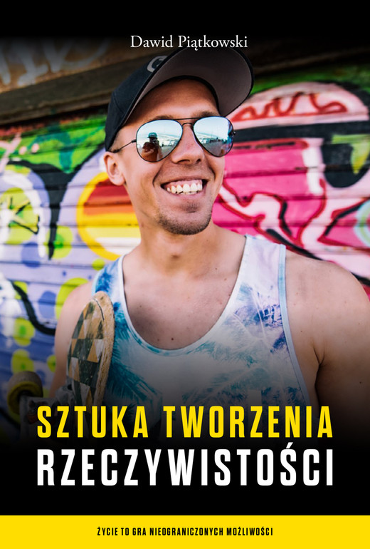 okładka Sztuka tworzenia rzeczywistości ebook | epub, mobi | Dawid Piątkowski