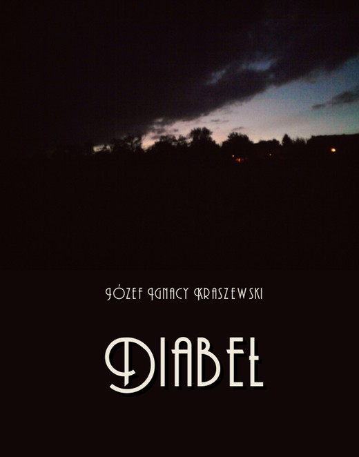 okładka Diabeł. Powieść z czasów Stanisława Augusta ebook | epub, mobi | Józef Ignacy Kraszewski