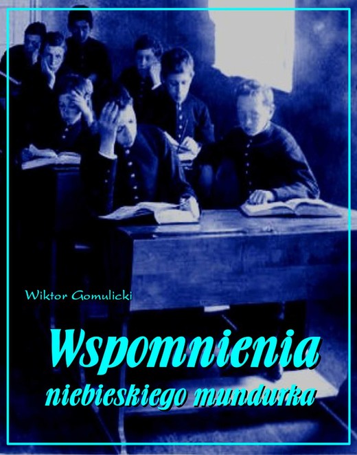 okładka Wspomnienia niebieskiego mundurka ebook | epub, mobi | Wiktor Gomulicki