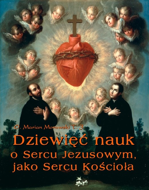 okładka Dziewięć nauk o Sercu Jezusowym, jako Sercu Kościoła ebook | epub, mobi | Marian Morawski