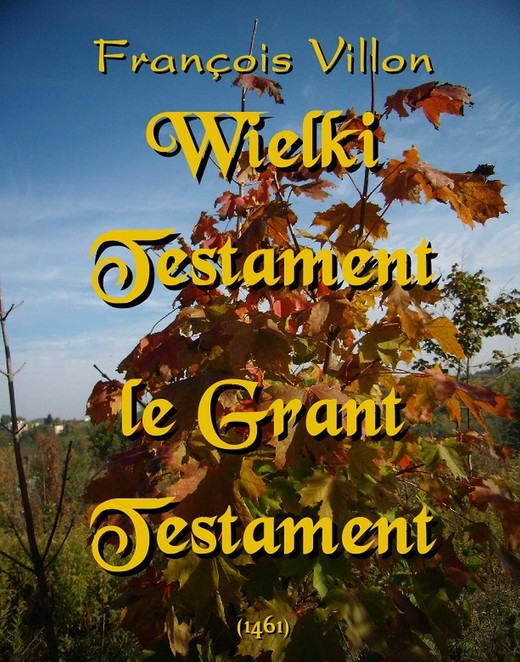 okładka Wielki Testament. Le Grant Testament ebook | epub, mobi | Francois Villon