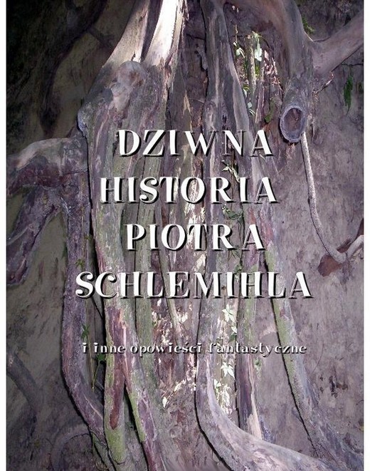 okładka Dziwna historia Piotra Schlemichla i inne opowieści fantastyczne ebook | epub, mobi | Antoni Pietkiewicz, Ernst Theodor Amadeus Hoffmann, Adelbert von Chamisso