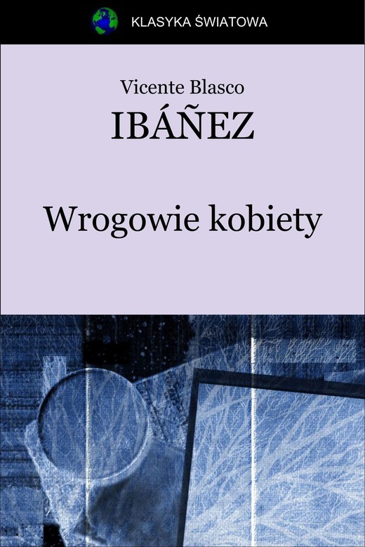 okładka Wrogowie kobiety ebook | epub, mobi | Vicente Blasco Ibáñez