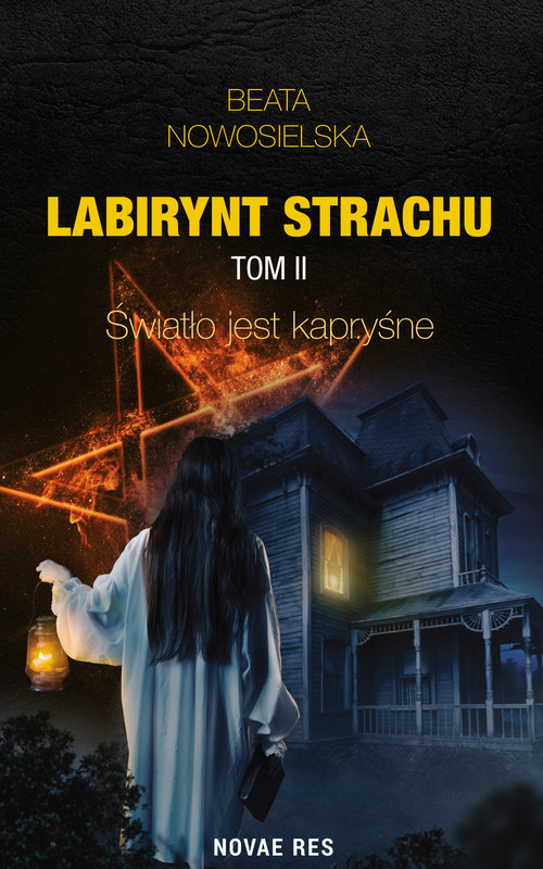 okładka Labirynt strachu. Tom 2. Światło jest kapryśne ebook | epub, mobi | Beata Nowosielska