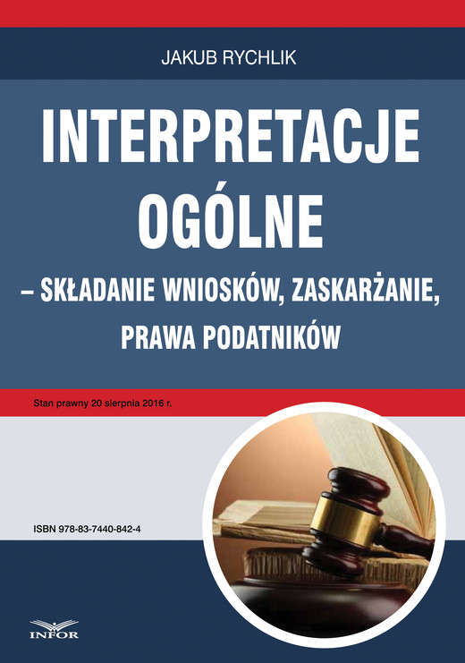 okładka Interpretacje ogólne – składanie wniosków, zaskarżanie, prawa podatników ebook | pdf | Jakub Rychlik