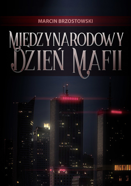 okładka Międzynarodowy Dzień Mafii ebook | epub, mobi | Marcin Brzostowski