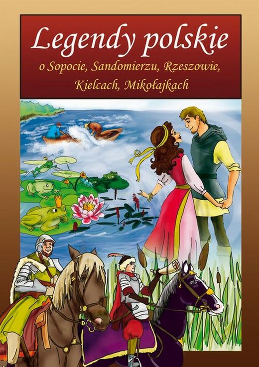 okładka Legendy polskie o Sopocie, Sandomierzu, Rzeszowie, Kielcach, Mikołajkach ebook | pdf | Małgorzata Korczyńska