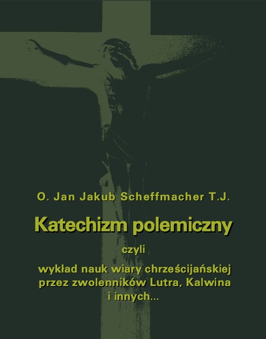 okładka Katechizm polemiczny ebook | epub, mobi | Jan Jakub Scheffmache