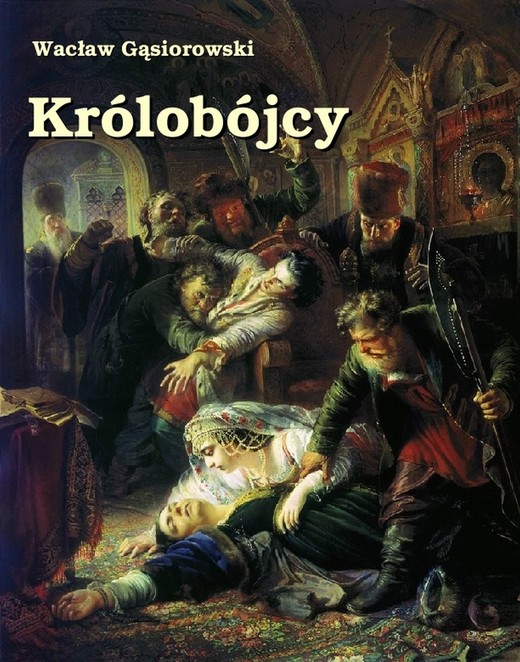 okładka Królobójcy ebook | epub, mobi | Wacław Gąsiorowski