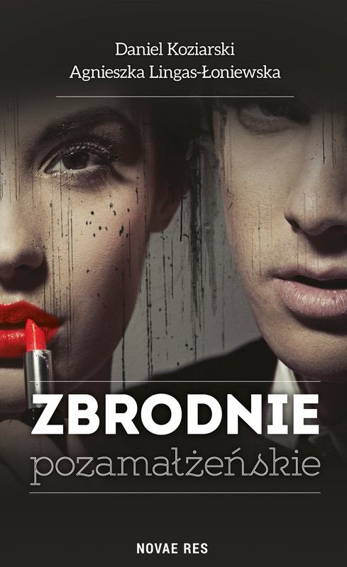 okładka Zbrodnie pozamałżeńskie ebook | epub, mobi | Daniel Koziarski, Agnieszka Lingas-Łoniewska