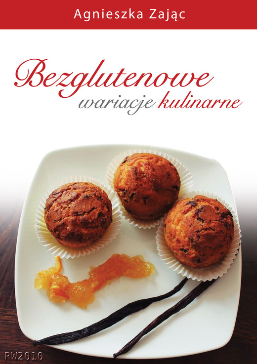 okładka Bezglutenowe wariacje kulinarne ebook | pdf | Agnieszka Zając