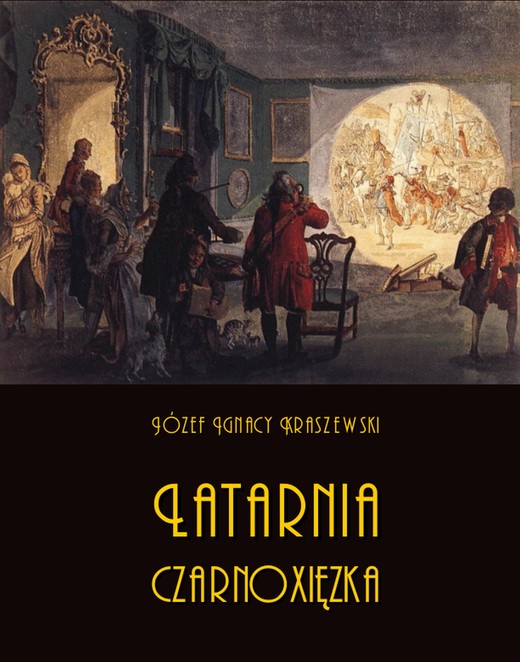 okładka Latarnia czarnoxięzka ebook | epub, mobi | Józef Ignacy Kraszewski