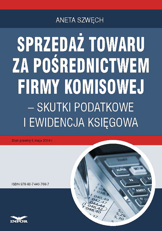 okładka Sprzedaż towaru za pośrednictwem firmy komisowej – skutki podatkowe i ewidencja księgowa ebook | pdf | Aneta Szwęch