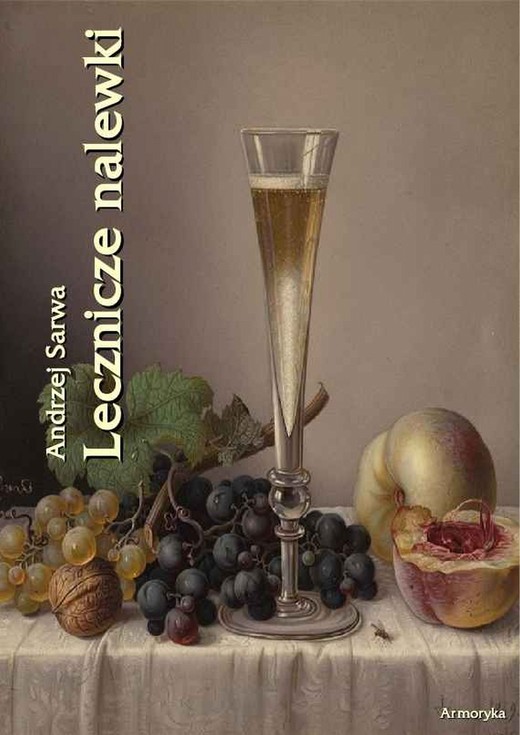 okładka Lecznicze nalewki 265 receptur ebook | epub, mobi | Andrzej Sarwa
