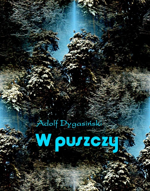 okładka W puszczy ebook | epub, mobi | Adolf Dygasiński