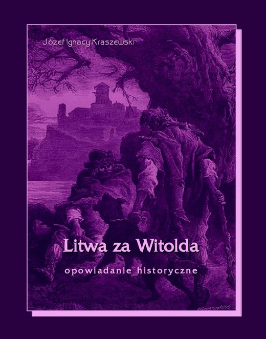 okładka Litwa za Witolda ebook | epub, mobi | Józef Ignacy Kraszewski