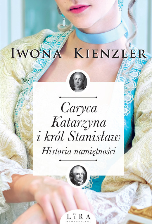 okładka Caryca Katarzyna i król Stanisław. Historia namiętności ebook | epub, mobi | Iwona Kienzler