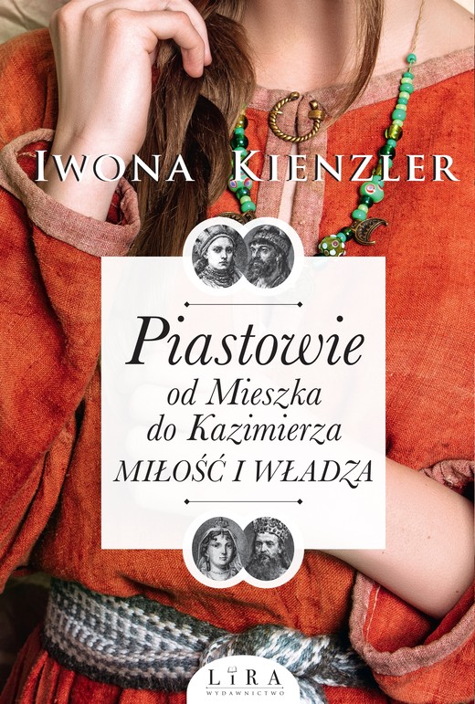 okładka Piastowie od Mieszka do Kazimierza. Miłość i władza ebook | epub, mobi | Iwona Kienzler