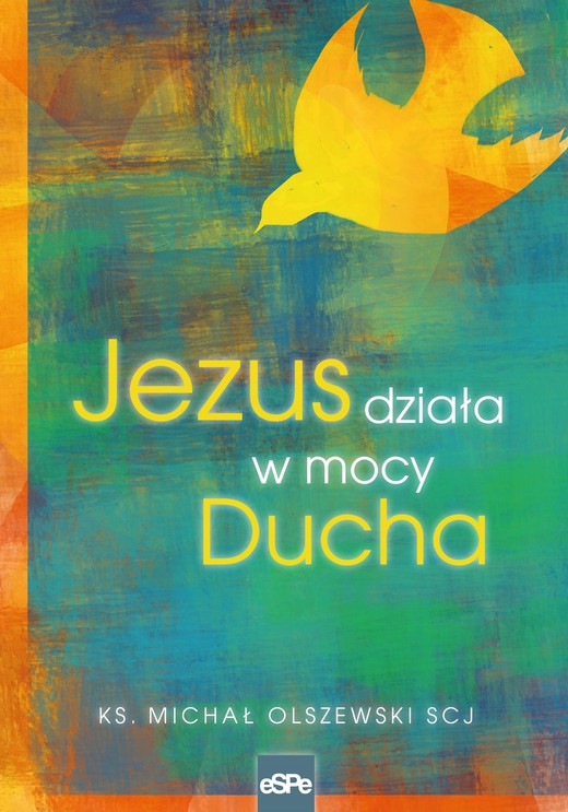 okładka Jezus działa w mocy Ducha ebook | epub, mobi | Michał Olszewski SCJ