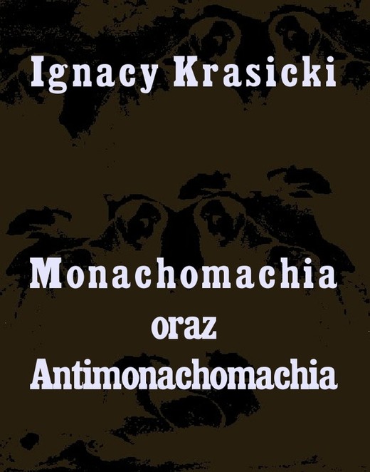 okładka Monachomachia i Antimonachomachia ebook | epub, mobi | Ignacy Krasicki