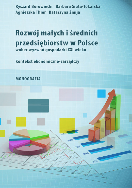 okładka Rozwój małych i średnich przedsiębiorstw w Polsce wobec wyzwań gospodarki XXI wieku ebook | pdf | Barbara Siuta-Tokarska, Katarzyna Żmija, Ryszard Borowiecki, Agnieszka Thier