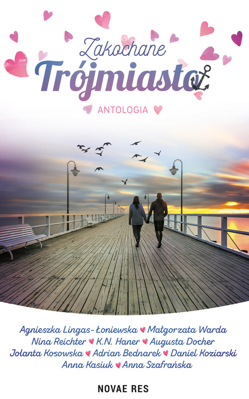 okładka Zakochane Trójmiasto ebook | epub, mobi | Małgorzata Warda, Daniel Koziarski, Agnieszka Lingas-Łoniewska, Nina Reichter, Adrian Bednarek, Jolanta Kosowska, K.N. Haner, Augusta Docher, Anna Kasiuk, Anna Szafrańska