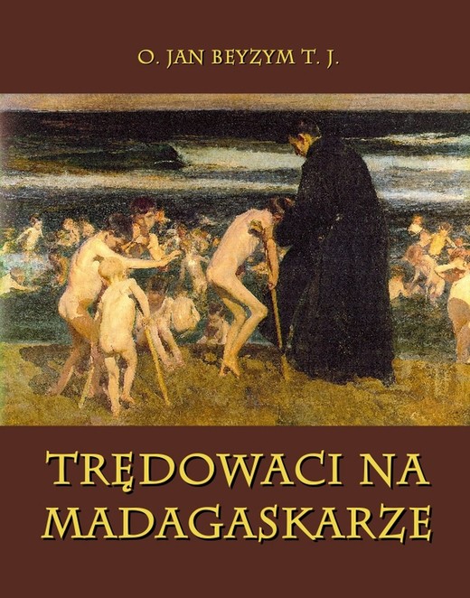 okładka Trędowaci na Madagaskarze ebook | epub, mobi | Jan Beyzym