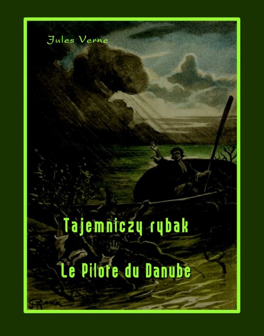 okładka Tajemniczy rybak. Le Pilote du Danube ebook | epub, mobi | Juliusz Verne