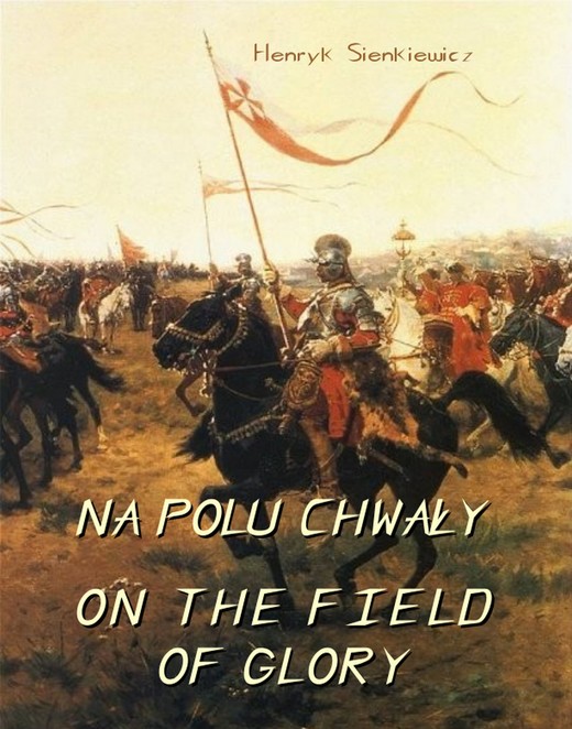 okładka Na polu chwały ebook | epub, mobi | Henryk Sienkiewicz