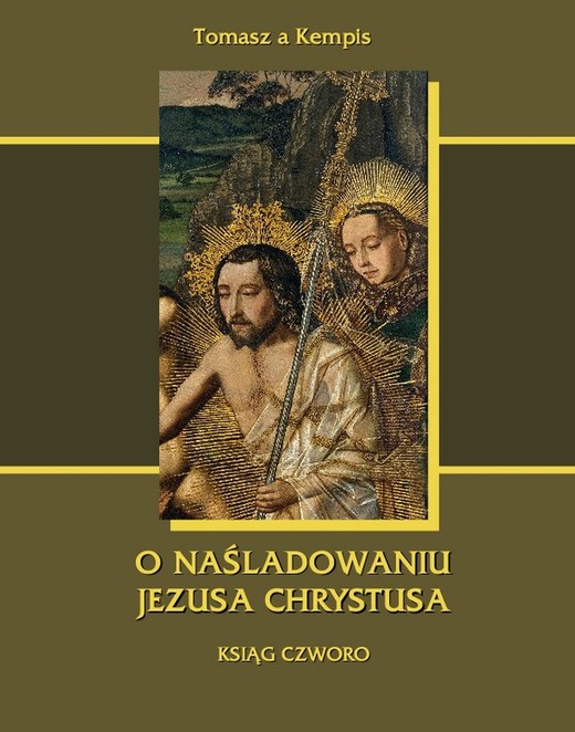 okładka O naśladowaniu Jezusa Chrystusa. Ksiąg czworo ebook | epub, mobi | Tomasz à Kempis