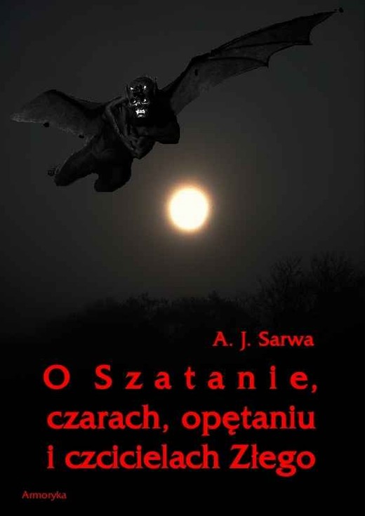 okładka O Szatanie czarach opętaniu i czcicielach Złego ebook | epub, mobi | Andrzej Sarwa