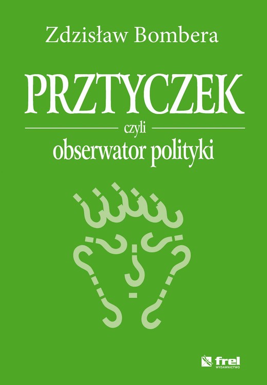okładka Prztyczek, czyli obserwator polityki ebook | pdf | Zdzisław Bombera