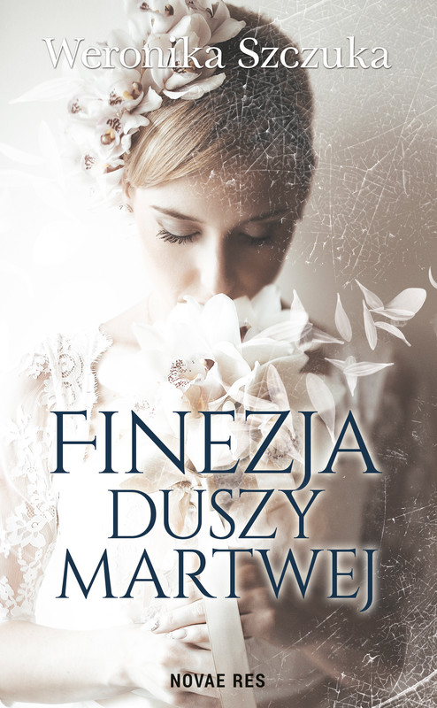 okładka Finezja duszy martwej ebook | epub, mobi | Weronika Szczuka