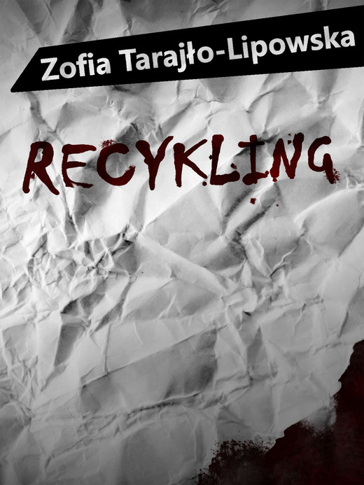 okładka Recykling ebook | epub, mobi | Zofia Tarajło-Lipowska