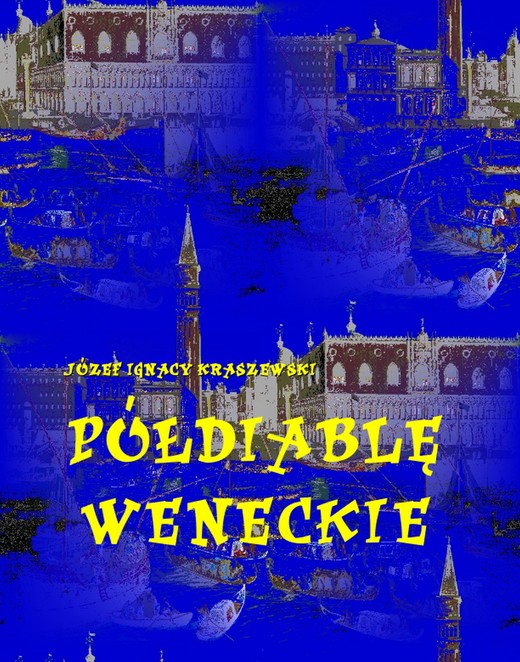 okładka Półdiablę weneckie ebook | epub, mobi | Józef Ignacy Kraszewski